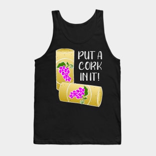 Put a Cork In It Tank Top